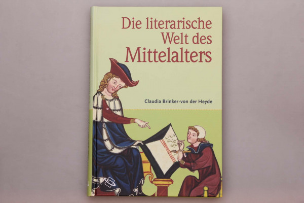 Die literarische Welt des Mittelalters