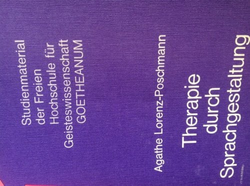 Therapie durch Sprachgestaltung. Beiträge zur heilenden Kraft der Sprache