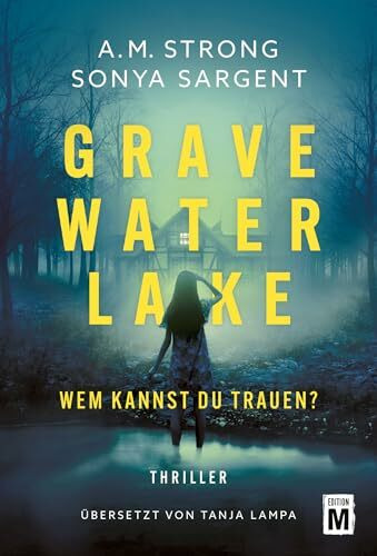 Gravewater Lake - Wem kannst du trauen?