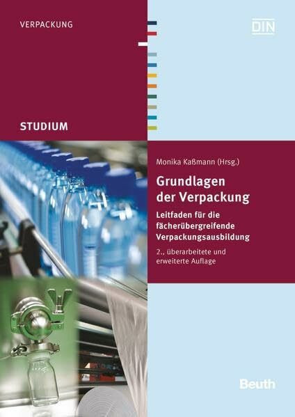Grundlagen der Verpackung: Leitfaden für die fächerübergreifende Verpackungsausbildung (Beuth Studium)