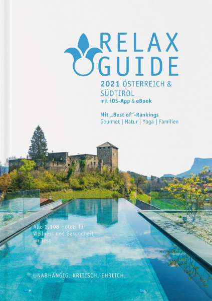 RELAX Guide 2021 Österreich & Südtirol, kritisch getestet: alle Wellness- und Gesundheitshotels.