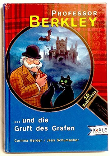 Professor Berkley und die Gruft des Grafen: Sowie neun weitere fesselnde Ratekrimis: 10 Ratekrimis