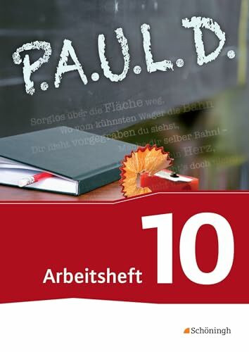 P.A.U.L. D. - Persönliches Arbeits- und Lesebuch Deutsch - Für Gymnasien und Gesamtschulen - Neubearbeitung: Arbeitsheft 10 (P.A.U.L. D.: Persönliches ... und Gesamtschulen - Bisherige Ausgabe)
