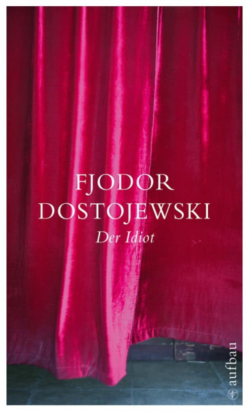 Der Idiot: Roman in vier Teilen