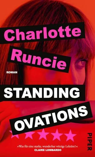 Standing Ovations: Roman | »Ein Roman, wie er zeitgemäßer gar nicht sein könnte.« Elke Heidenreich