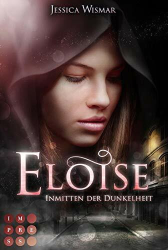 Eloise 2: Inmitten der Dunkelheit: Düster-romantischer Liebesroman für Fantasy-Fans (2)