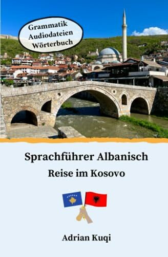 Sprachführer Albanisch: Reise im Kosovo