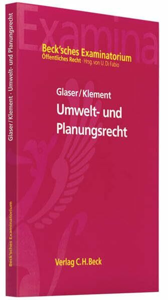 Umweltrecht: mit Planungsrecht (Beck'sches Examinatorium Öffentliches Recht)