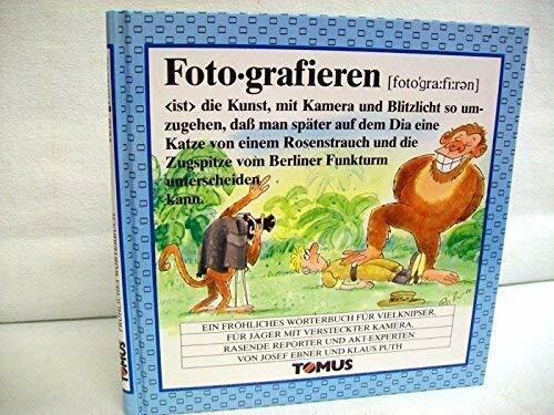Fotografieren. Ein fröhliches Wörterbuch