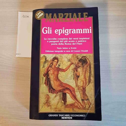 Gli epigrammi. Testo latino a fronte (Grandi tascabili economici)