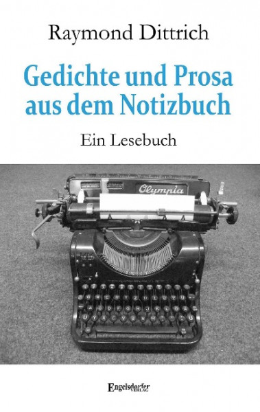 Gedichte und Prosa aus dem Notizbuch