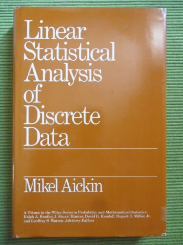 Linear Statistical Analysis of Discrete Data (Probability & Mathematical Statistics S.)