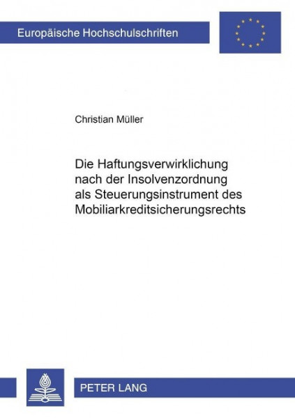 Die Haftungsverwirklichung nach der Insolvenzordnung als Steuerungsinstrument des Mobiliarkreditsich