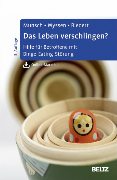 Das Leben verschlingen?: Hilfe für Betroffene mit Binge-Eating-Störung. Mit Online-Material