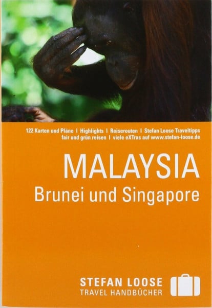 Stefan Loose Reiseführer Malaysia, Brunei und Singapore