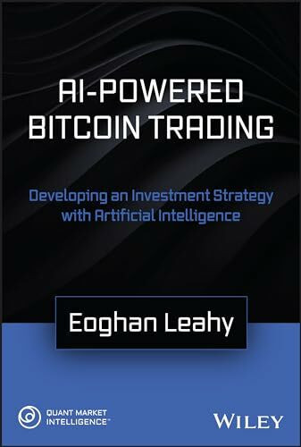 AI-Powered Bitcoin Trading: Developing an Investment Strategy with Artificial Intelligence