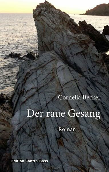 Der raue Gesang: Roman