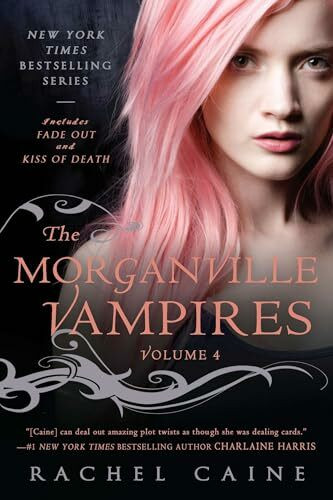 The Morganville Vampires, Volume 4: Fade Out and Kiss of Death