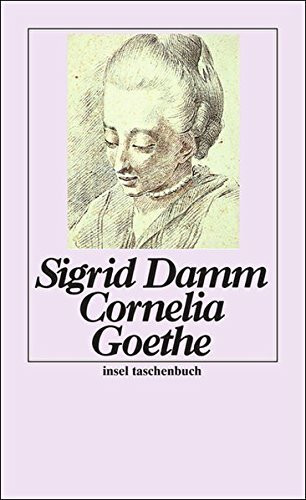 Cornelia Goethe: Ausgezeichnet mit dem Evangelischen Buchpreis, Kategorie Biographie, 1989 (insel taschenbuch)