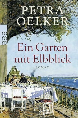 Ein Garten mit Elbblick: Roman