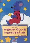 Brunnen-Reihe, Window Color Kinderträume