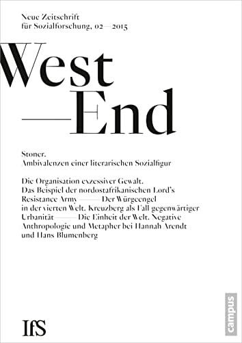 WestEnd 2015/2: Stoner - Ambivalenzen einer literarischen Sozialfigur: Neue Zeitschrift für Sozialforschung (WestEnd, 23)