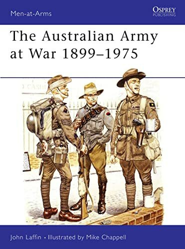 The Australian Army at War, 1899-1975 (Men at Arms, 123, Band 123)