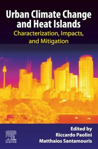Urban Climate Change and Heat Islands: Characterization, Impacts, and Mitigation