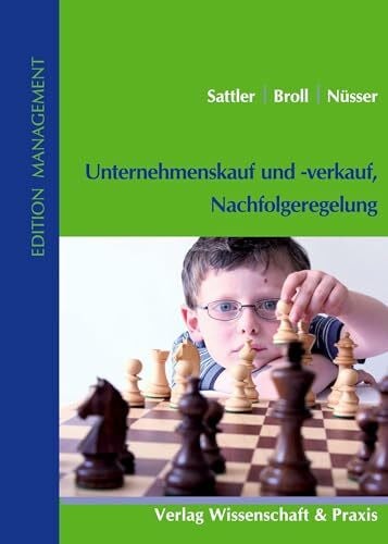 Unternehmenskauf und -verkauf, Nachfolgeregelung. (Edition Management)