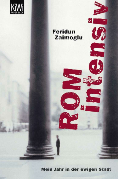 Rom intensiv: Mein Jahr in der ewigen Stadt