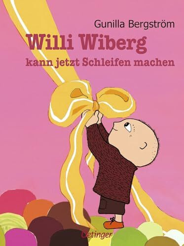 Willi Wiberg kann jetzt Schleifen machen: Lustiger Bilderbuch-Klassiker, der Kinder ab 4 Jahren dazu ermutigt, neue Fähigkeiten zu erlernen