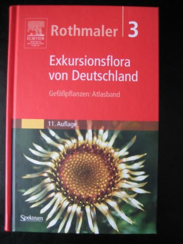 Rothmaler, Exkursionsflora in Deutschland Bd.3 9. A.: Gefässpflanzen - Atlasband