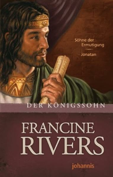 Der Königssohn: Jonathan (Johannis-Erzählung)