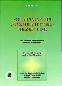 Wie man eine chinesische Arzneimittelrezeptur erstellt: Eine rationelle, schrittweise und methodische Anweisung