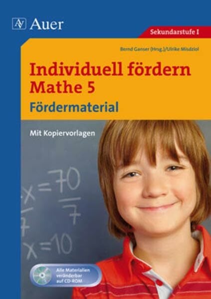 Individuell fördern Mathe 5, Fördermaterial: (5. Klasse) Individuell fördern Mathe 5, Fördermaterial: (5. Klasse)