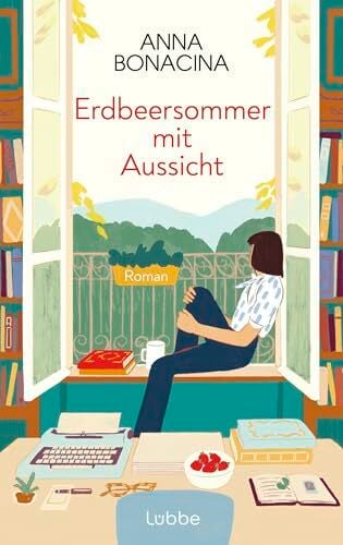 Erdbeersommer mit Aussicht: Roman. Ein italienischer Sommer voller Geheimnisse »Romantisch und herzenswarm – ein Roman zum Einkuscheln« CORRIERE DELLA SERA Erdbeersommer mit Aussicht: Roman. Ein italienischer Sommer voller Geheimnisse »Romantisch und herzenswarm – ein Roman zum Einkuscheln« CORRIERE DELLA SERA