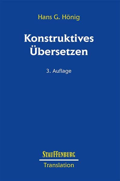 Konstruktives Übersetzen (Studien zur Translation)