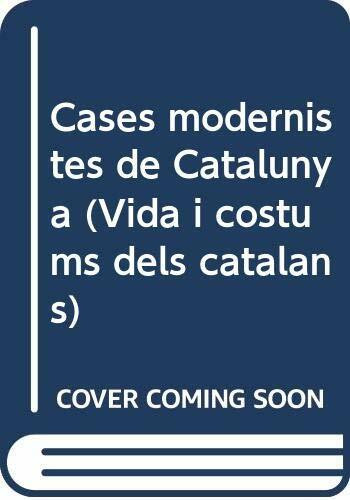 Cases modernistes de Catalunya (VIDA I COSTUMS DELS CATALANS)