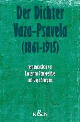 Der Dichter Vaza-Psavela 1861-1915: Fünf Essays
