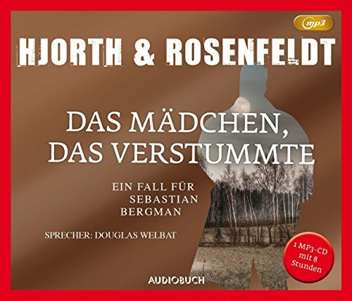 Das Mädchen, das verstummte (MP3-CD): Ein Fall für Sebastian Bergman (Die Fälle des Sebastian Bergman)
