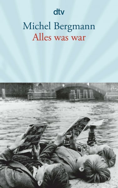 Alles was war: Erzählung