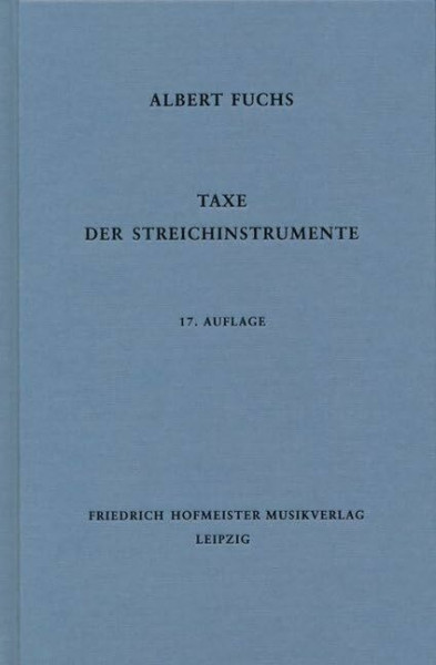 Taxe der Streichinstrumente: Anleitung zur Einschätzung von Geigen, Violen, Violoncelli, Kontrabässen usw. nach Herkunft und Wert. z.Tl. in englischer Sprache