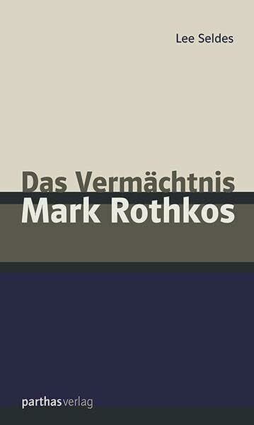 Das Vermächtnis Mark Rothkos