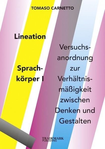 Lineation  Sprachkörper I Versuchsanordnung zur Verhältnismäßigkeit zwischen Denken und Gestalten.