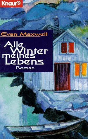 Alle Winter meines Lebens (Knaur Taschenbücher. Romane, Erzählungen)