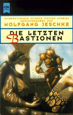 Die letzten Bastionen: Internationale SF-Erzählungen