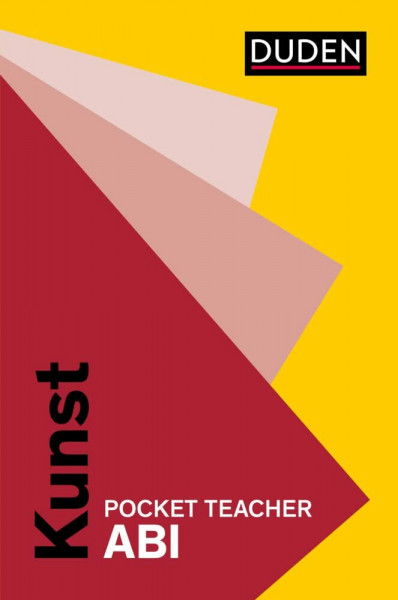 Pocket Teacher Abi Kunst: Kompaktwissen zur Prüfung