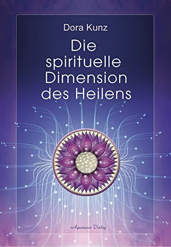 Die spirituelle Dimension des Heilens