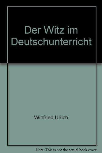 Der Witz im Deutschunterricht. Erziehung und Didaktik