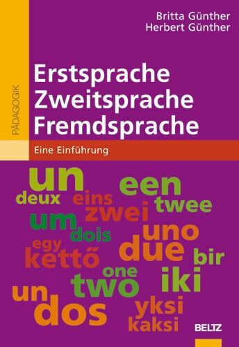 Erstsprache, Zweitsprache, Fremdsprache: Eine Einführung (Beltz Pädagogik)